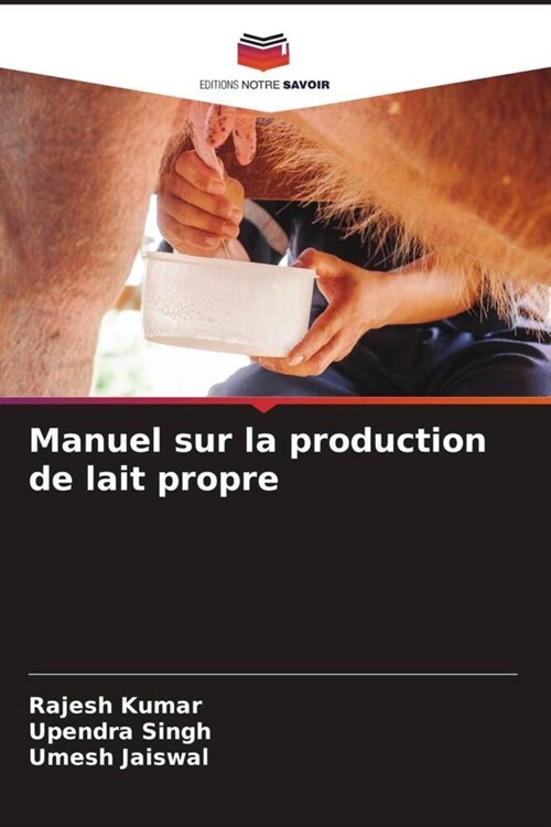 Manuel sur la production de lait propre (Paperback)