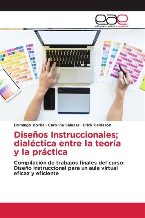 Disenos Instruccionales; dialectica entre la teoria y la practica (Paperback)