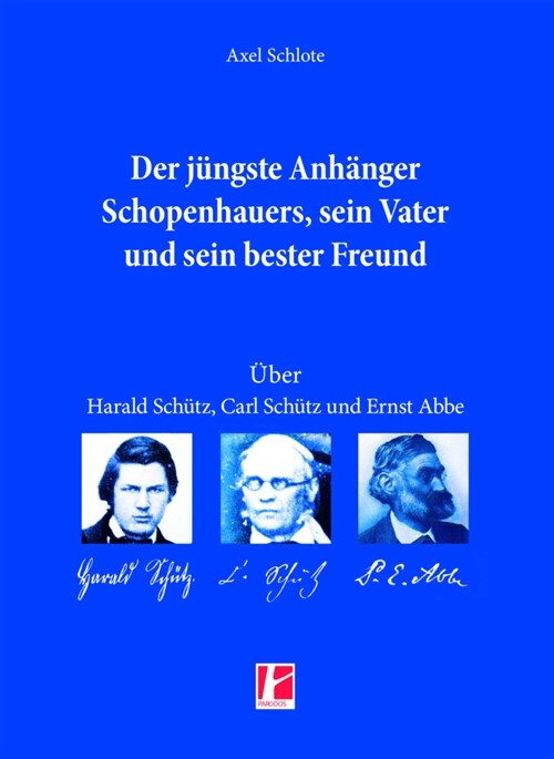 Der jungste Anhanger Schopenhauers, sein Vater und sein bester Freund (Paperback)