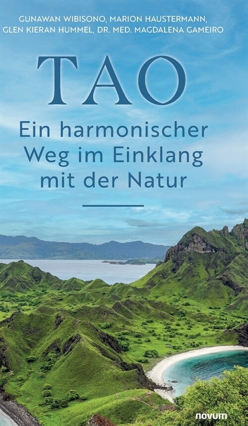 TAO - Ein harmonischer Weg im Einklang mit der Natur (Hardcover)