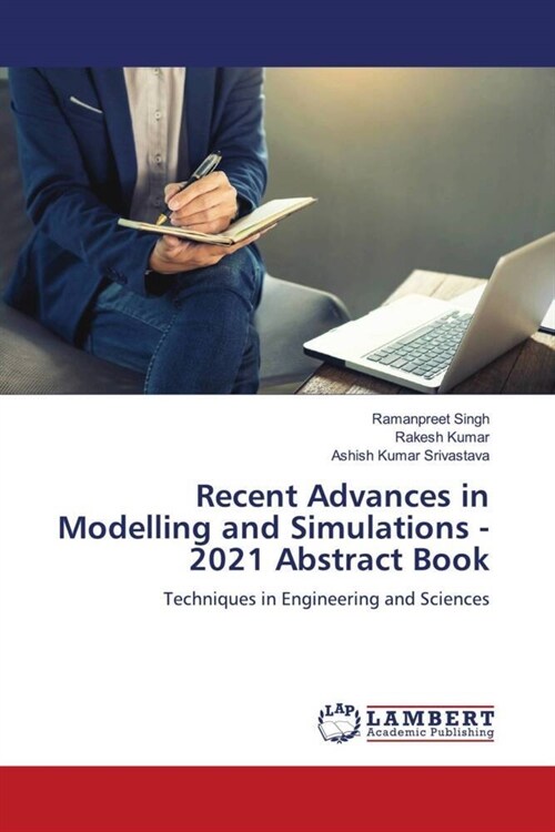 Recent Advances in Modelling and Simulations - 2021 Abstract Book (Paperback)