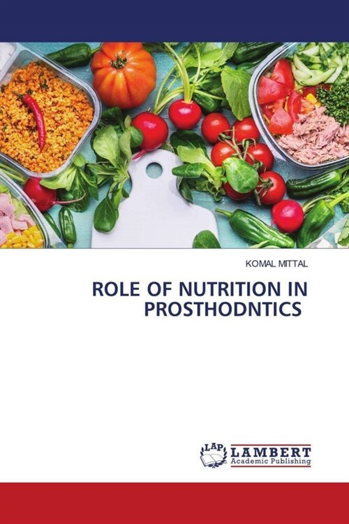 ROLE OF NUTRITION IN PROSTHODNTICS (Paperback)