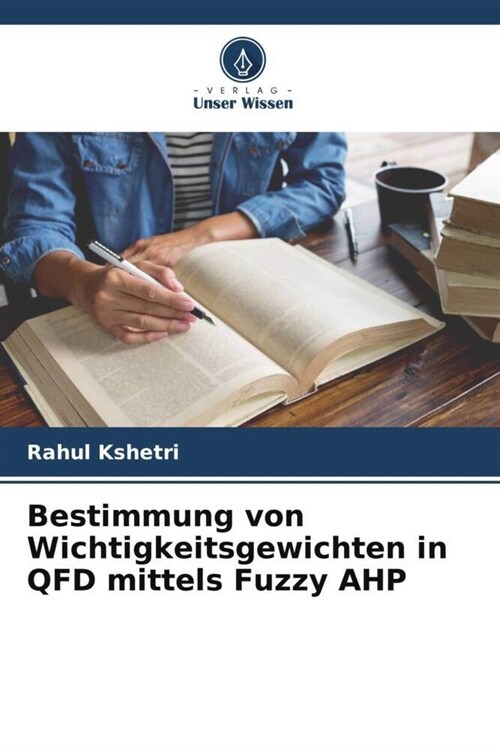 Bestimmung von Wichtigkeitsgewichten in QFD mittels Fuzzy AHP (Paperback)