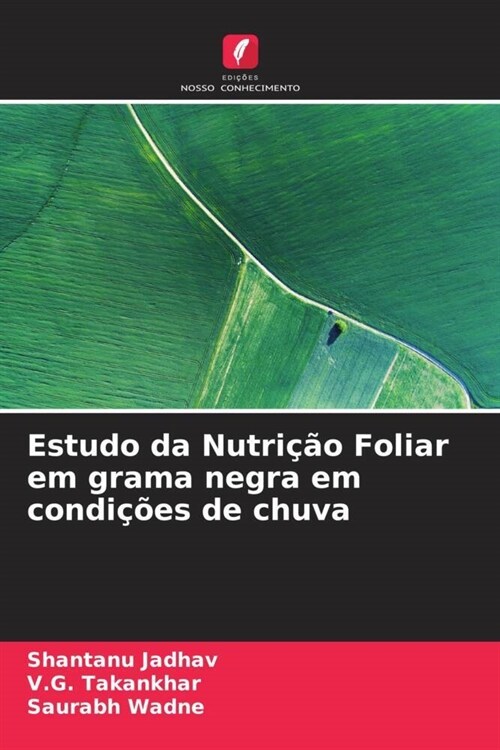 Estudo da Nutricao Foliar em grama negra em condicoes de chuva (Paperback)