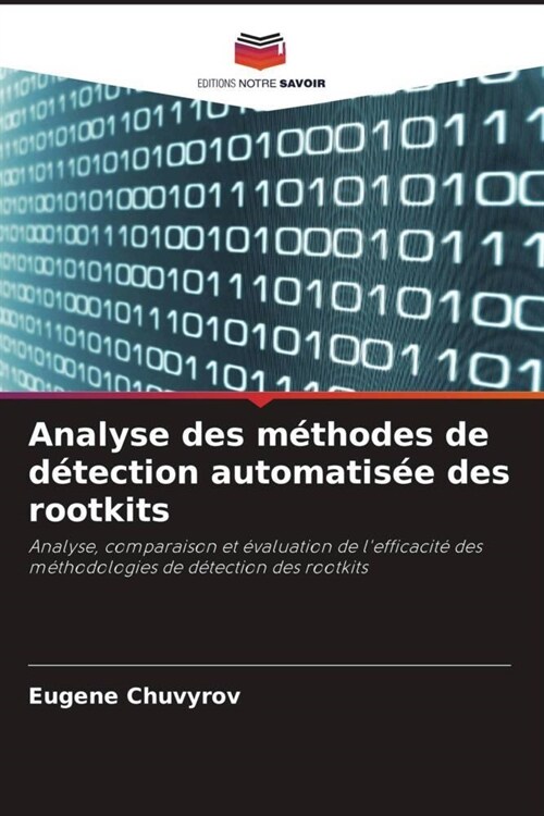 Analyse des methodes de detection automatisee des rootkits (Paperback)