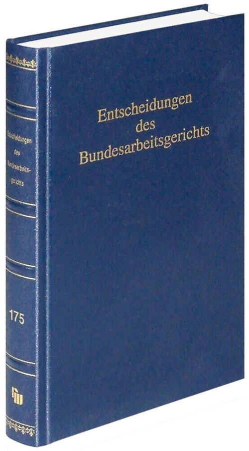 Entscheidungen des Bundesarbeitsgerichts (BAGE 175) (Hardcover)