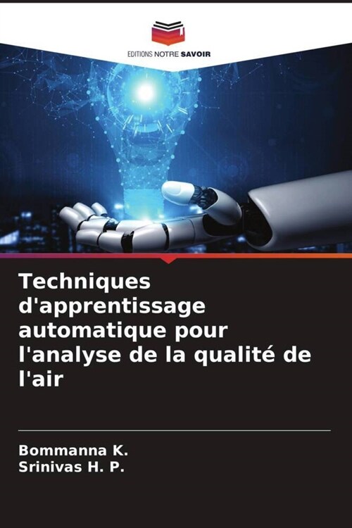 Techniques dapprentissage automatique pour lanalyse de la qualite de lair (Paperback)