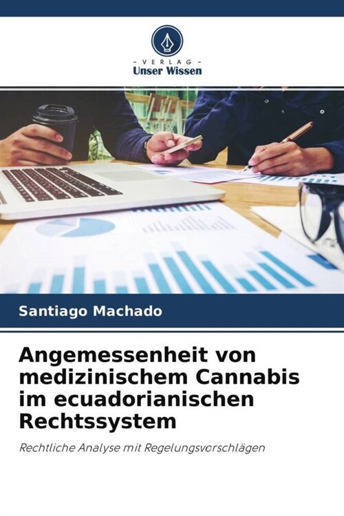 Angemessenheit von medizinischem Cannabis im ecuadorianischen Rechtssystem (Paperback)