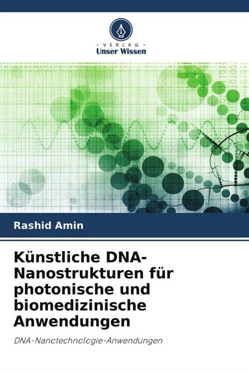 Kunstliche DNA-Nanostrukturen fur photonische und biomedizinische Anwendungen (Paperback)