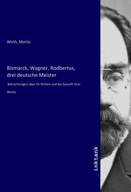 Bismarck, Wagner, Rodbertus, drei deutsche Meister (Paperback)