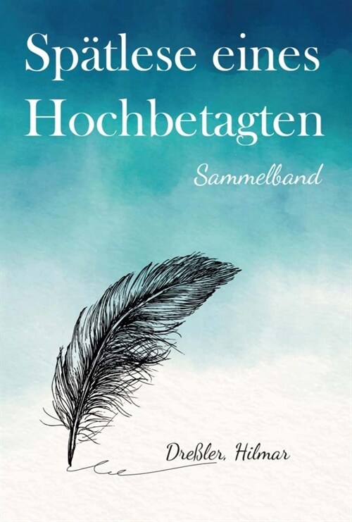 Spatlese eines Hochbetagten (Paperback)