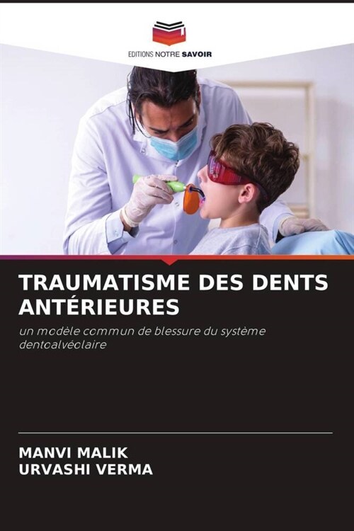 TRAUMATISME DES DENTS ANTERIEURES (Paperback)