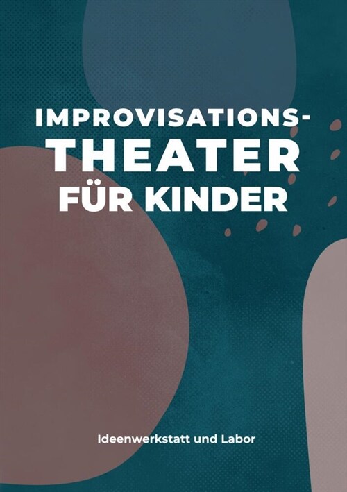 Improvisationstheater fur Kinder (Paperback)