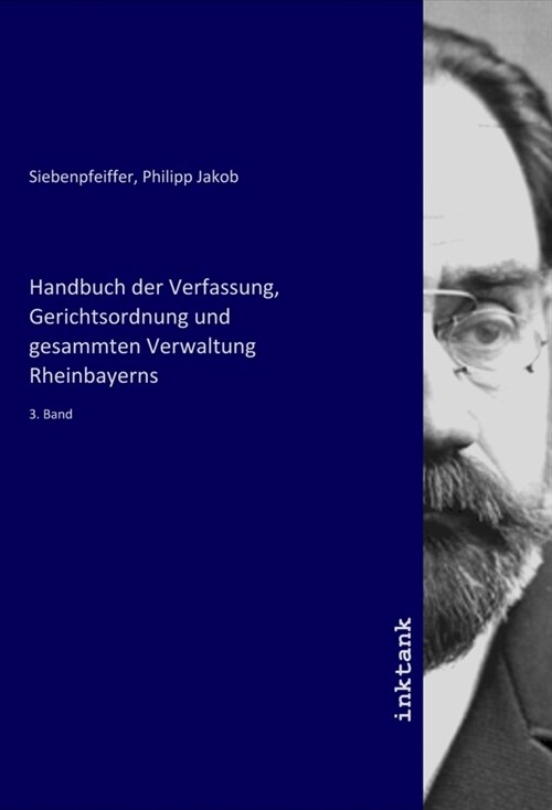 Handbuch der Verfassung, Gerichtsordnung und gesammten Verwaltung Rheinbayerns (Paperback)