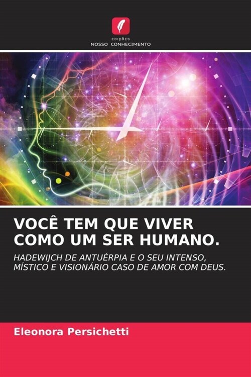 VOCE TEM QUE VIVER COMO UM SER HUMANO. (Paperback)