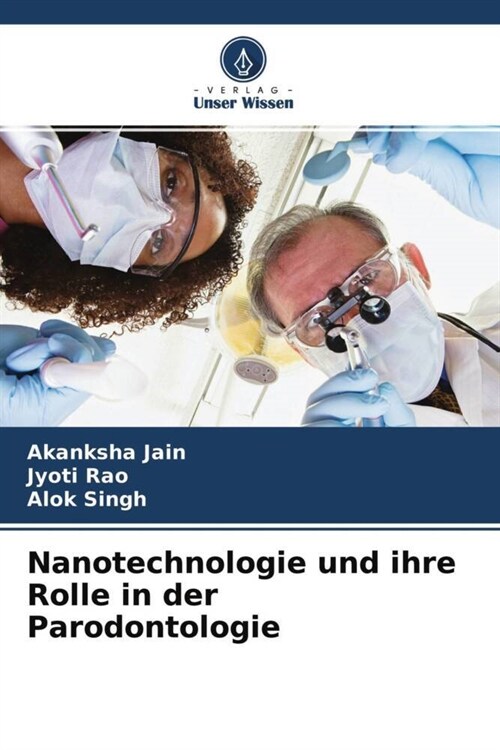 Nanotechnologie und ihre Rolle in der Parodontologie (Paperback)