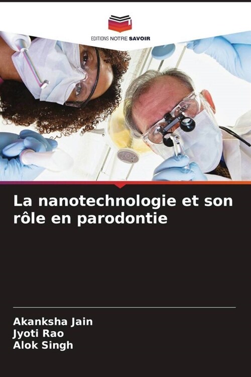 La nanotechnologie et son role en parodontie (Paperback)