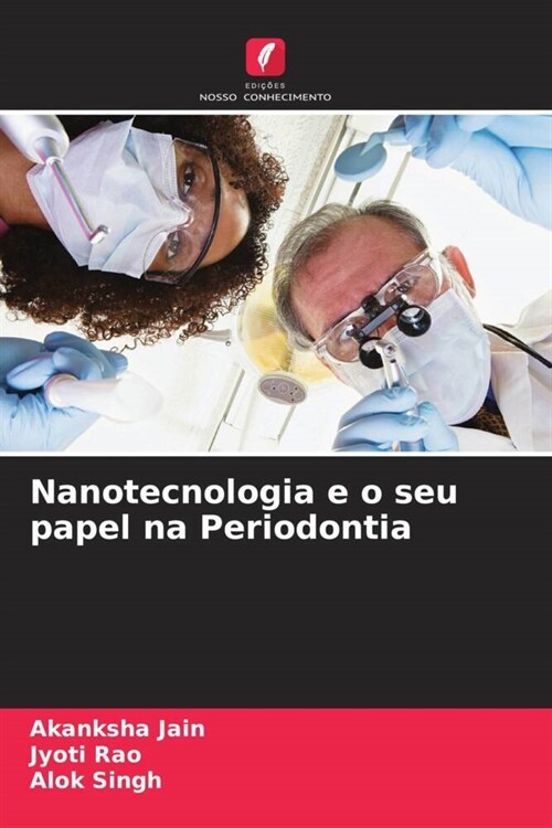 Nanotecnologia e o seu papel na Periodontia (Paperback)