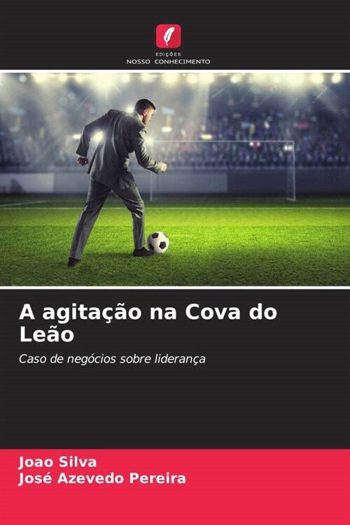 A agitacao na Cova do Leao (Paperback)