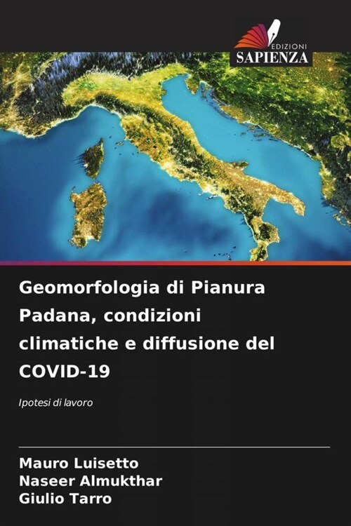 Geomorfologia di Pianura Padana, condizioni climatiche e diffusione del COVID-19 (Paperback)