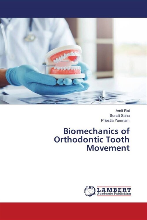 Biomechanics of Orthodontic Tooth Movement (Paperback)