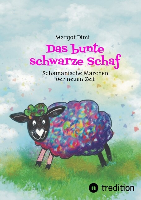 Das bunte schwarze Schaf, Lola lasst ihre langweilige Schafherde hinter sich um ihr eigenes Leben zu leben. (Paperback)