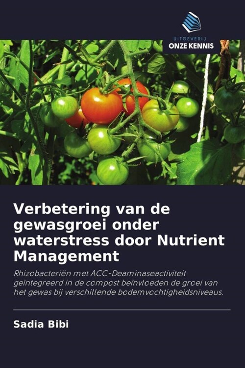 Verbetering van de gewasgroei onder waterstress door Nutrient Management (Paperback)