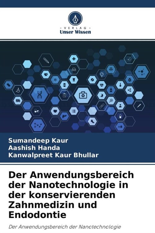 Der Anwendungsbereich der Nanotechnologie in der konservierenden Zahnmedizin und Endodontie (Paperback)