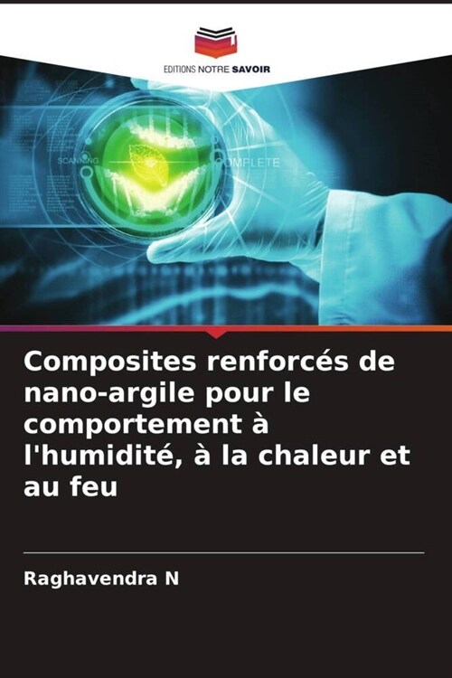 Composites renforces de nano-argile pour le comportement a lhumidite, a la chaleur et au feu (Paperback)