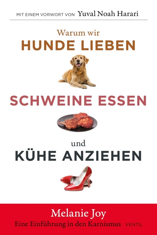 Warum wir Hunde lieben, Schweine essen und Kuhe anziehen (Book)