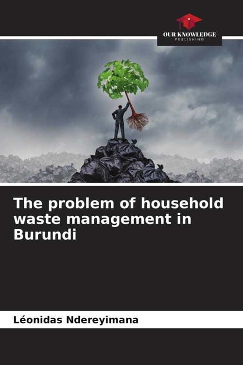 The problem of household waste management in Burundi (Paperback)