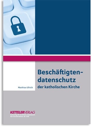 Beschaftigtendatenschutz der katholischen Kirche (Paperback)