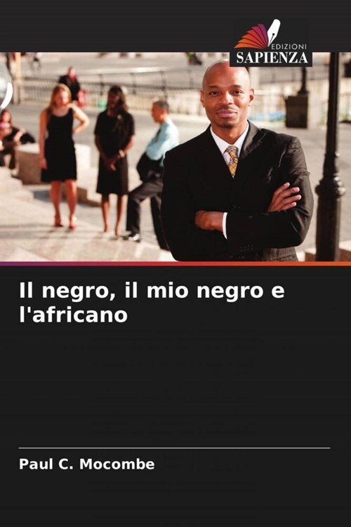 Il negro, il mio negro e lafricano (Paperback)