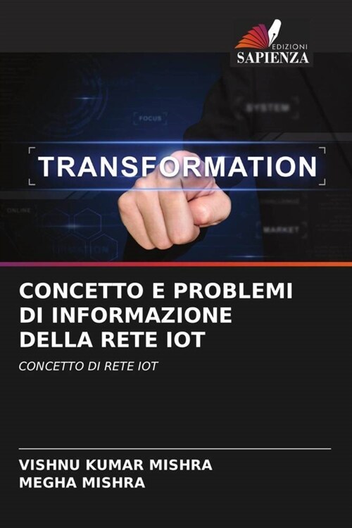 CONCETTO E PROBLEMI DI INFORMAZIONE DELLA RETE IOT (Paperback)