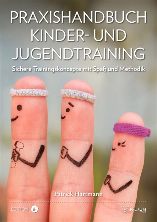 Praxishandbuch Kinder- und Jugendtraining (Paperback)