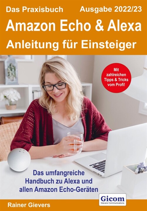 Das Praxisbuch Amazon Echo & Alexa - Anleitung fur Einsteiger (Ausgabe 2022/23) (Paperback)