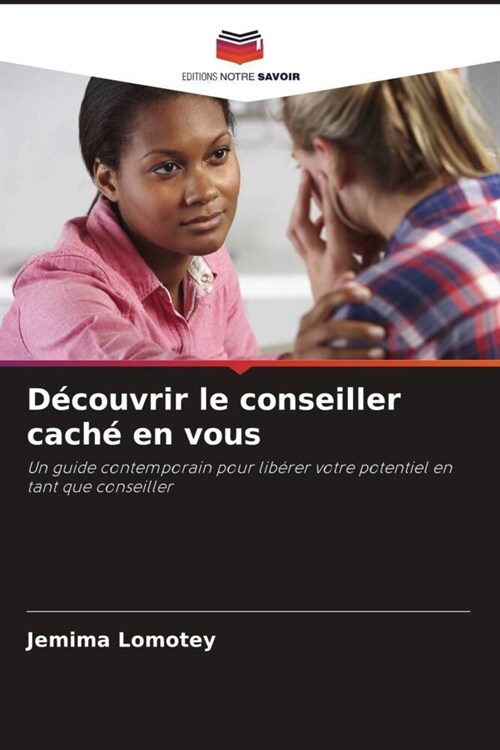 Decouvrir le conseiller cache en vous (Paperback)