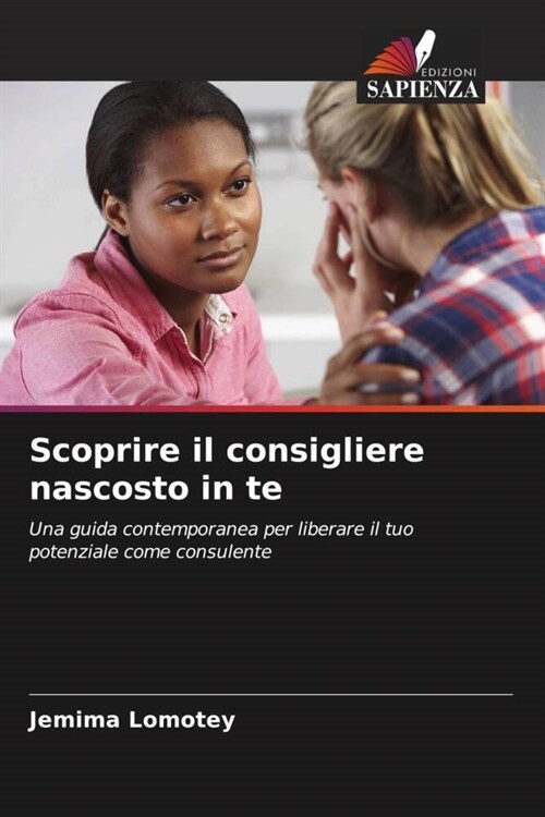 Scoprire il consigliere nascosto in te (Paperback)