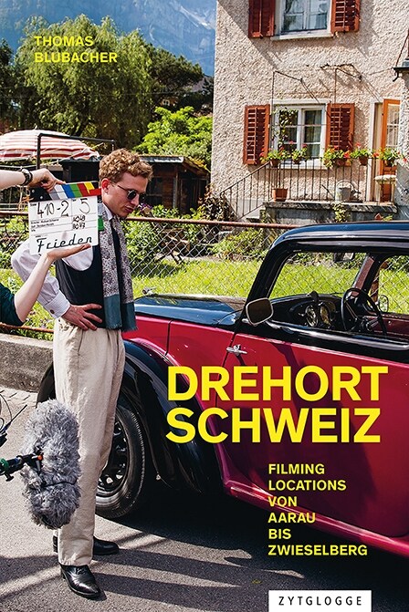 Drehort Schweiz (Hardcover)