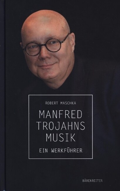 Manfred Trojahns Musik (Book)