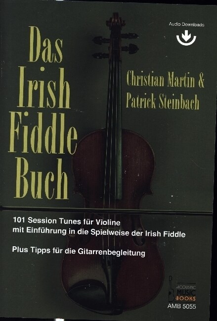 Das Irish Fiddle Buch. 101 Session Tunes fur Violine. (Paperback)