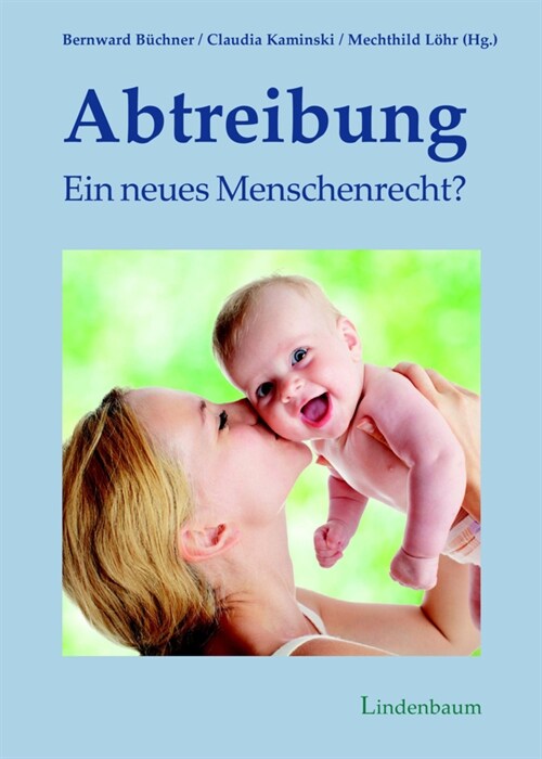 Abtreibung - ein neues Menschenrecht (Paperback)