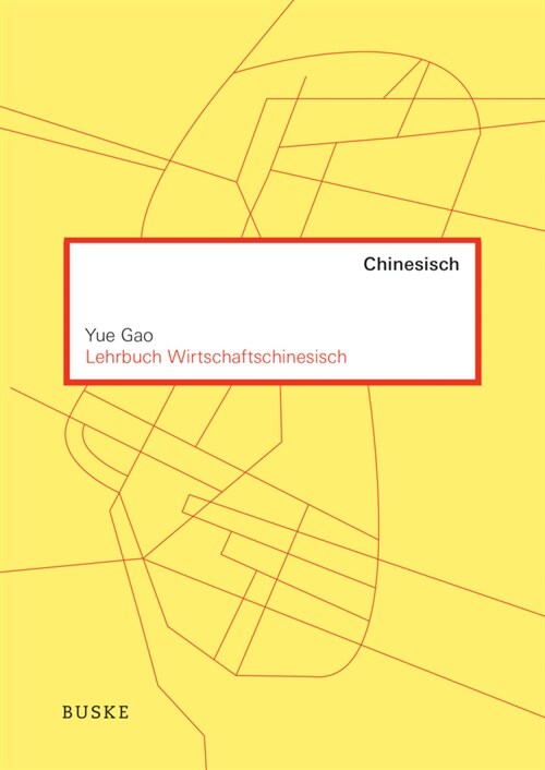 Lehrbuch Wirtschaftschinesisch (Paperback)