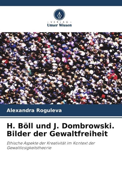 H. Boll und J. Dombrowski. Bilder der Gewaltfreiheit (Paperback)