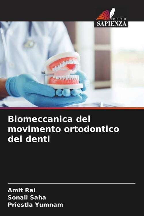 Biomeccanica del movimento ortodontico dei denti (Paperback)