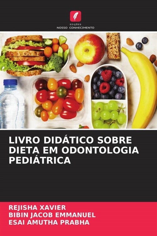 LIVRO DIDATICO SOBRE DIETA EM ODONTOLOGIA PEDIATRICA (Paperback)