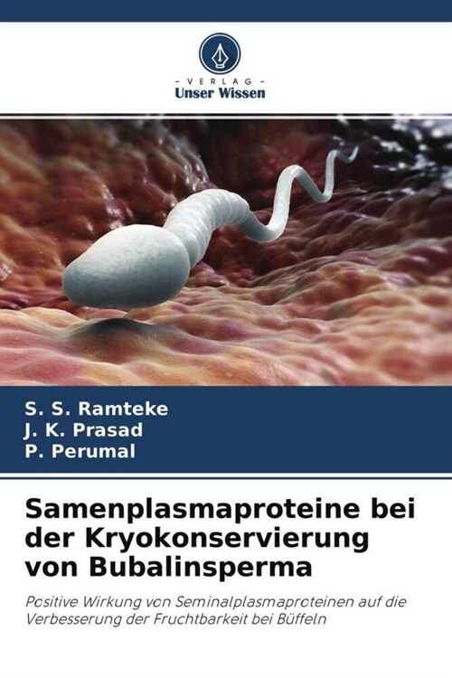 Samenplasmaproteine bei der Kryokonservierung von Bubalinsperma (Paperback)