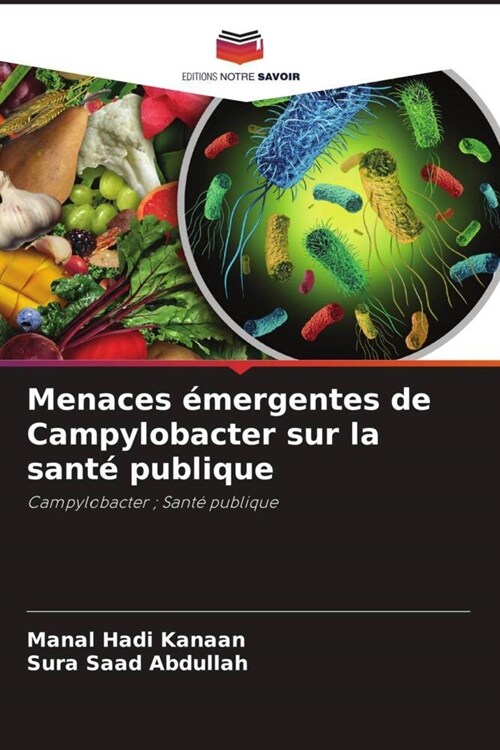 Menaces emergentes de Campylobacter sur la sante publique (Paperback)