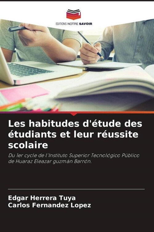 Les habitudes detude des etudiants et leur reussite scolaire (Paperback)