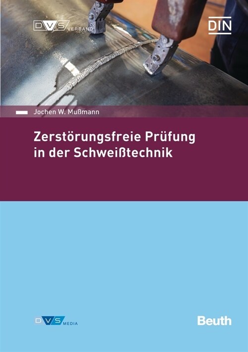 Zerstorungsfreie Prufung in der Schweißtechnik (Paperback)